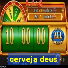 cerveja deus